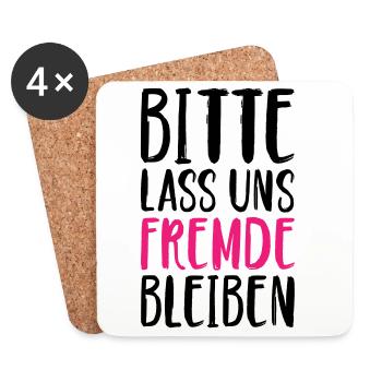 Bitte lass uns Fremde bleiben - Untersetzer (4er-Set) - Weiß - Vorne
