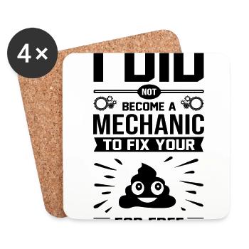 I Did Not Become A Mechanic To Fix Your Shit For F - Coasters (set of 4) - white - Front