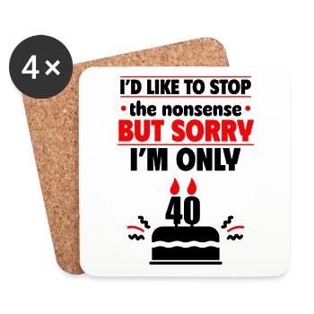 Erst 40! Perfektes Geschenk zum 40. Geburtstag - Untersetzer (4er-Set) - Weiß - Vorne