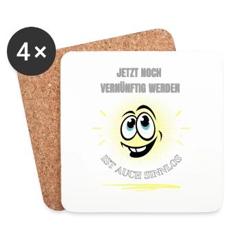 JETZT NOCH VERNÜNFTIG WERDEN IST AUCH SINNLOS! - Untersetzer (4er-Set) - Weiß - Vorne