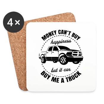Money Can't Buy Happiness But It Can Buy A Truck - Coasters (set of 4) - white - Front