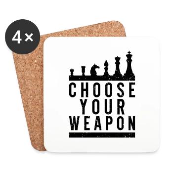 Choose Your Weapon - Funny Chess Saying - Coasters (set of 4) - white - Front