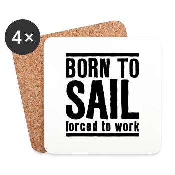 Sailing Born to Sail Forced to Work - Untersetzer (4er-Set) - Weiß - Vorne