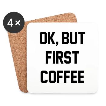 Ok, but first coffee - Coasters (set of 4) - white - Front