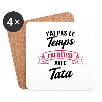 j'ai pas le temps j'ai bêtise avec tata - Dessous de verre (lot de 4) - blanc - Devant