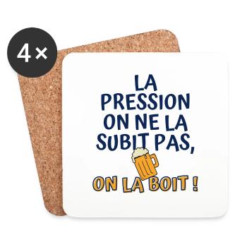 La pression on ne la subit pas, on la boit - Dessous de verre (lot de 4) - blanc - Devant