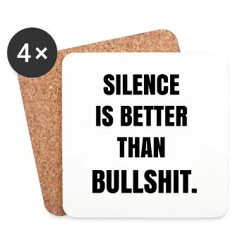 Silence is better than bullshit - Untersetzer (4er-Set) - Weiß - Vorne