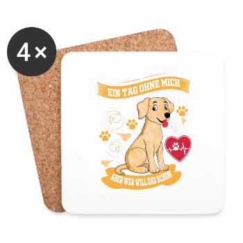 Hund - Ein Tag ohne mich ist möglich - Untersetzer (4er-Set) - Weiß - Vorne
