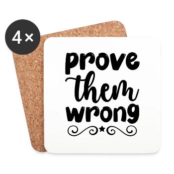 prove them wrong - pensée positive - Dessous de verre (lot de 4) - blanc - Devant