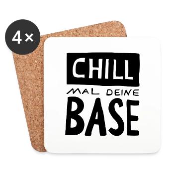 Chill mal dein Base - chill T-Shirts & mehr - Untersetzer (4er-Set) - Weiß - Vorne