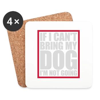 bring my dog quote - Coasters (set of 4) - white - Front
