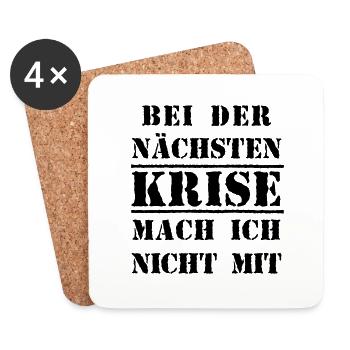 Bei der nächsten Krise mach ich nicht mit - Untersetzer (4er-Set) - Weiß - Vorne
