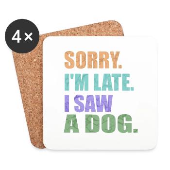 sorry. i'm late.i saw a dog - Coasters (set of 4) - white - Front