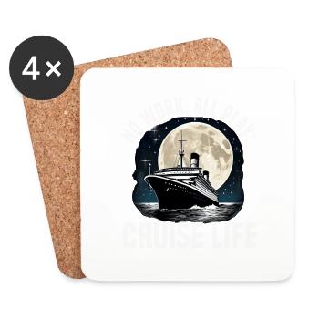 Cruise Life No Work All Play Cruise Ship Vacation - Coasters (set of 4) - white - Front