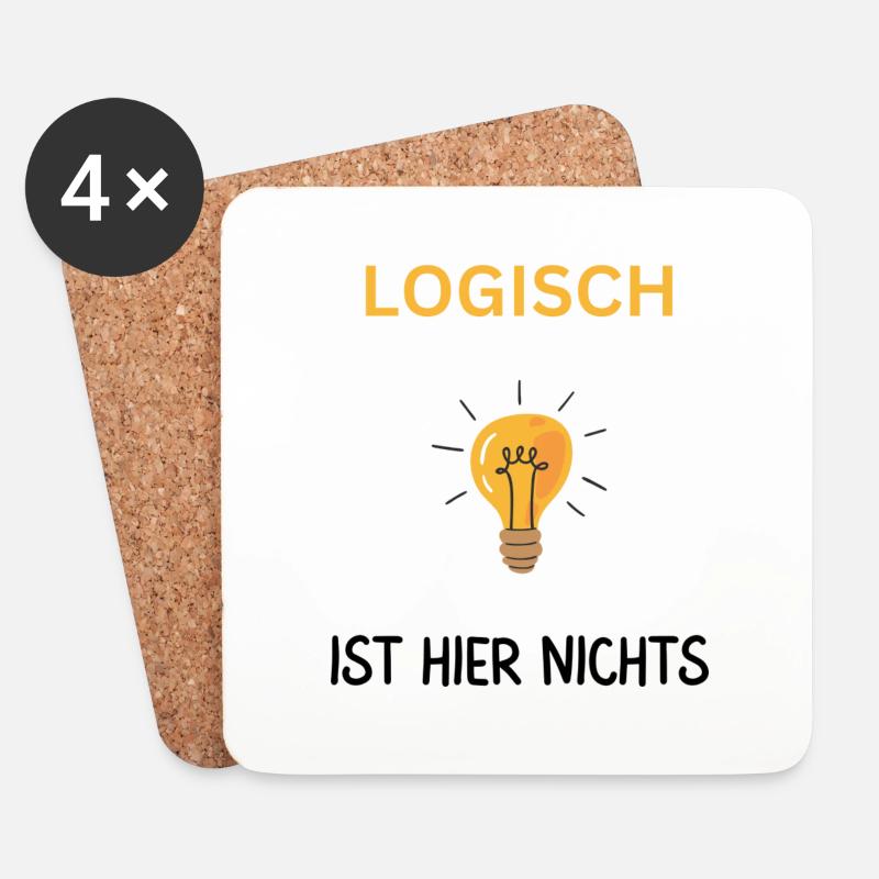 Logisch ist hier nichts. Cooler Spruche - Untersetzer (4er-Set) - Weiß