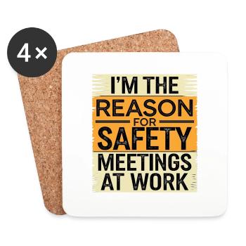 I'm The Reason For Safety Meetings At Work 9 - Untersetzer (4er-Set) - Weiß - Vorne