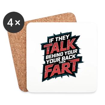 If They Talk Behind Your Back Then Fart 4 - Untersetzer (4er-Set) - Weiß - Vorne