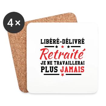 Libéré délivré je ne travaillerai plus jamais - Dessous de verre (lot de 4) - blanc - Devant