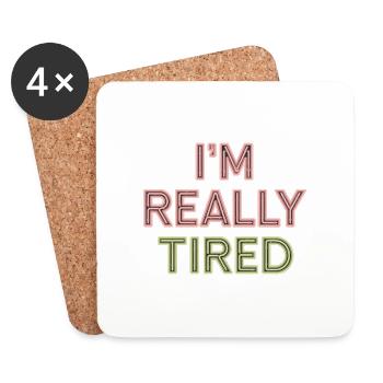 I'm Really Tired 12 - Untersetzer (4er-Set) - Weiß - Vorne