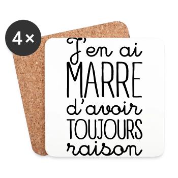 J'en ai marre d'avoir toujours raison - Dessous de verre (lot de 4) - blanc - Devant