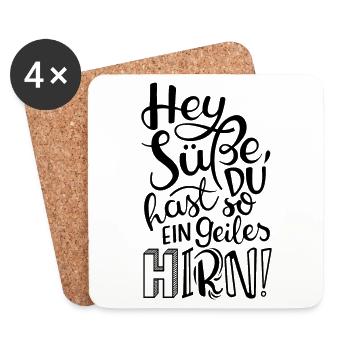 Hey Süße, du hast so ein geiles HIRN! - Untersetzer (4er-Set) - Weiß - Vorne