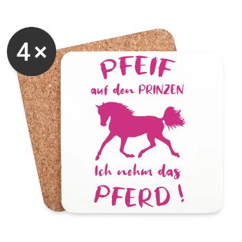 Pfeif auf den Prinzen Ich nehm das Pferd Spruch - Untersetzer (4er-Set) - Weiß - Vorne