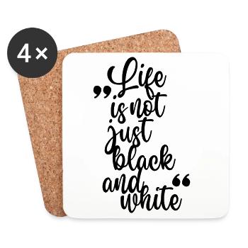 Life is not just black and white (black) - Coasters (set of 4) - white - Front