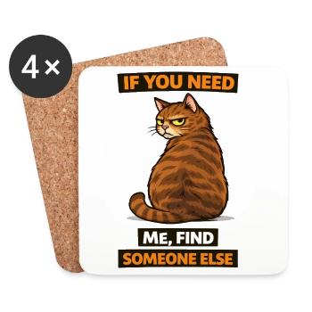 If You Need Me Find Someone Else Cat - Coasters (set of 4) - white - Front