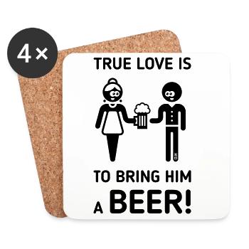 Wahre Liebe ist, ihm ein Bier zu bringen! (Trinker / 1C) - Untersetzer (4er-Set) - Weiß - Vorne