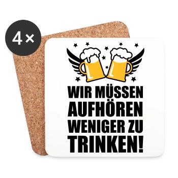 Wir müssen aufhören weniger zu trinken Bier Beer - Untersetzer (4er-Set) - Weiß - Vorne