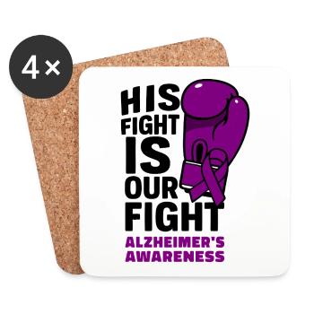 His fight Is Our Fight - Alzheimer’s Awareness - Coasters (set of 4) - white - Front