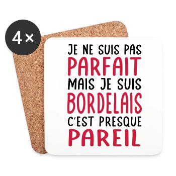 Je ne suis pas parfait mais je suis Bordelais - Dessous de verre (lot de 4) - blanc - Devant