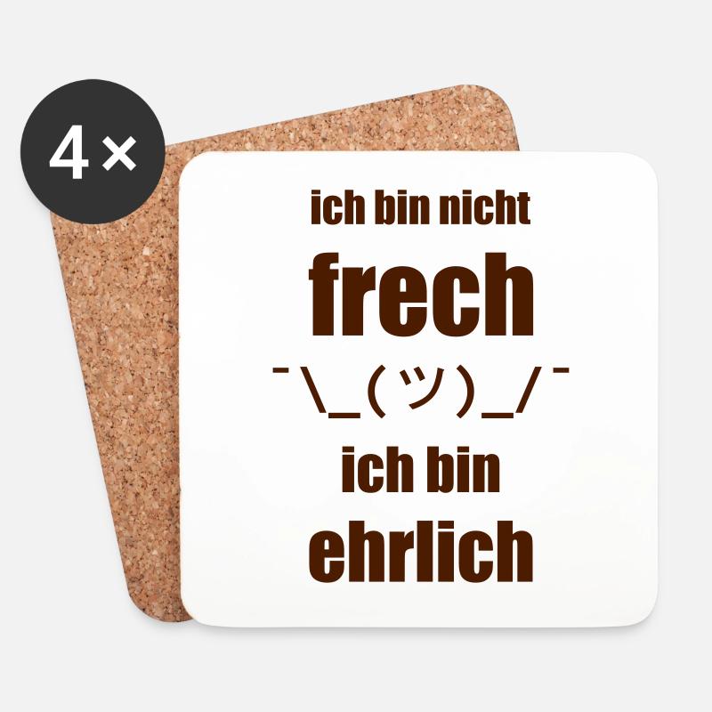 Design "Ich bin nicht FRECH, ich bin EHRLICH" - Untersetzer (4er-Set) - Weiß