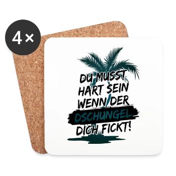 Du musst hart sein, wenn der Dschungel dich fickt! - Untersetzer (4er-Set) - Weiß - Vorne