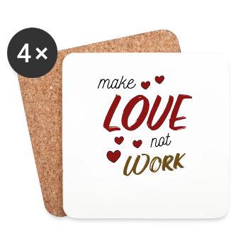 Make Love Not Work - Untersetzer (4er-Set) - Weiß - Vorne