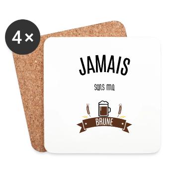 Jamais sans ma brune - Dessous de verre (lot de 4) - blanc - Devant