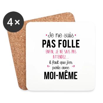 Je ne suis pas folle - Dessous de verre (lot de 4) - blanc - Devant