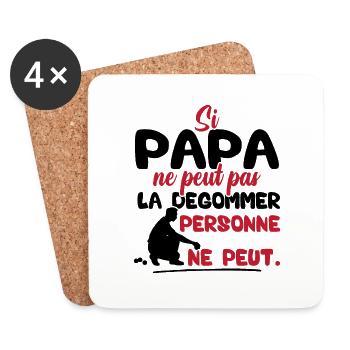 Si Papa ne peut pas la dégommer personne ne peut - Dessous de verre (lot de 4) - blanc - Devant