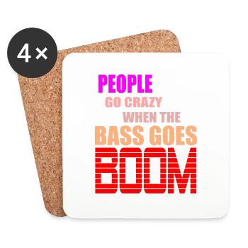 Die Leute drehen durch, wenn der Beat boomt Zitat - Untersetzer (4er-Set) - Weiß - Vorne