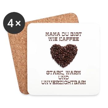 Mama ist wie Kaffe - Untersetzer (4er-Set) - Weiß - Vorne