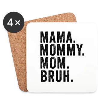 Mama Mommy Mom Bruh - Untersetzer (4er-Set) - Weiß - Vorne