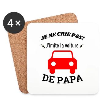 Je ne crie pas ! J'imite la voiture de papa - Dessous de verre (lot de 4) - blanc - Devant