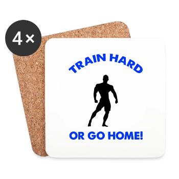 Train Hard Go Home 1 - Coasters (set of 4) - white - Front