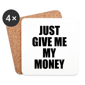 Just give me my money - Dessous de verre (lot de 4) - blanc - Devant