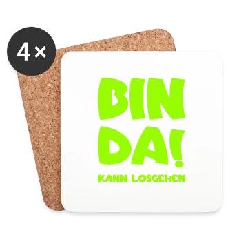Bin da - Kann losgehen - Untersetzer (4er-Set) - Weiß - Vorne