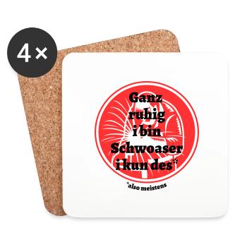 Ganz ruhig ... Schwoaser- bayerischer Spruch - Untersetzer (4er-Set) - Weiß - Vorne