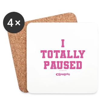 Clueless Spruch "I Totally Paused" Pink - Untersetzer (4er-Set) - Weiß - Vorne