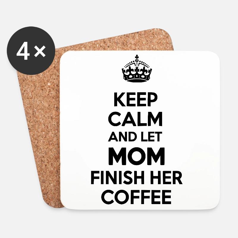 Bleib ruhig. Lass Mama den Kaffee austrinken. - Untersetzer (4er-Set) - Weiß