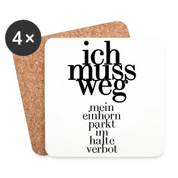 Ich muss weg mein Einhorn parkt im Halteverbot - Untersetzer (4er-Set) - Weiß - Vorne