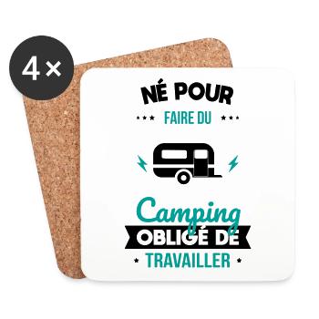 Né pour faire du camping - Obligé de travailler - Dessous de verre (lot de 4) - blanc - Devant